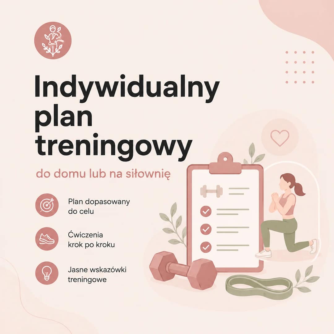 Indywidualny plan treningowy do domu lub na siłownię