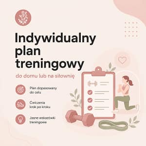 Indywidualny plan treningowy do domu lub na siłownię